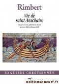 Vie de saint Anschaire par Rimbert, éditions du Cerf